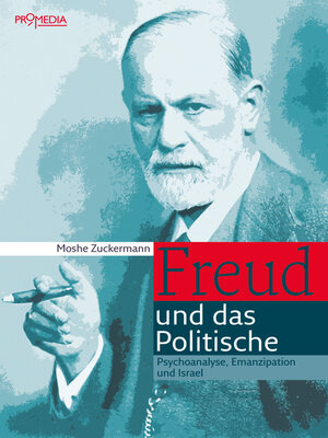 cover image of Freud und das Politische: Psychonanalyse, Emanzipation und Israel